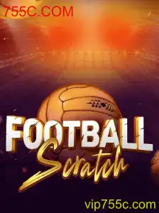FootballScratch: Descubra a Empolgante Experiência do Jogo com 755C.COM